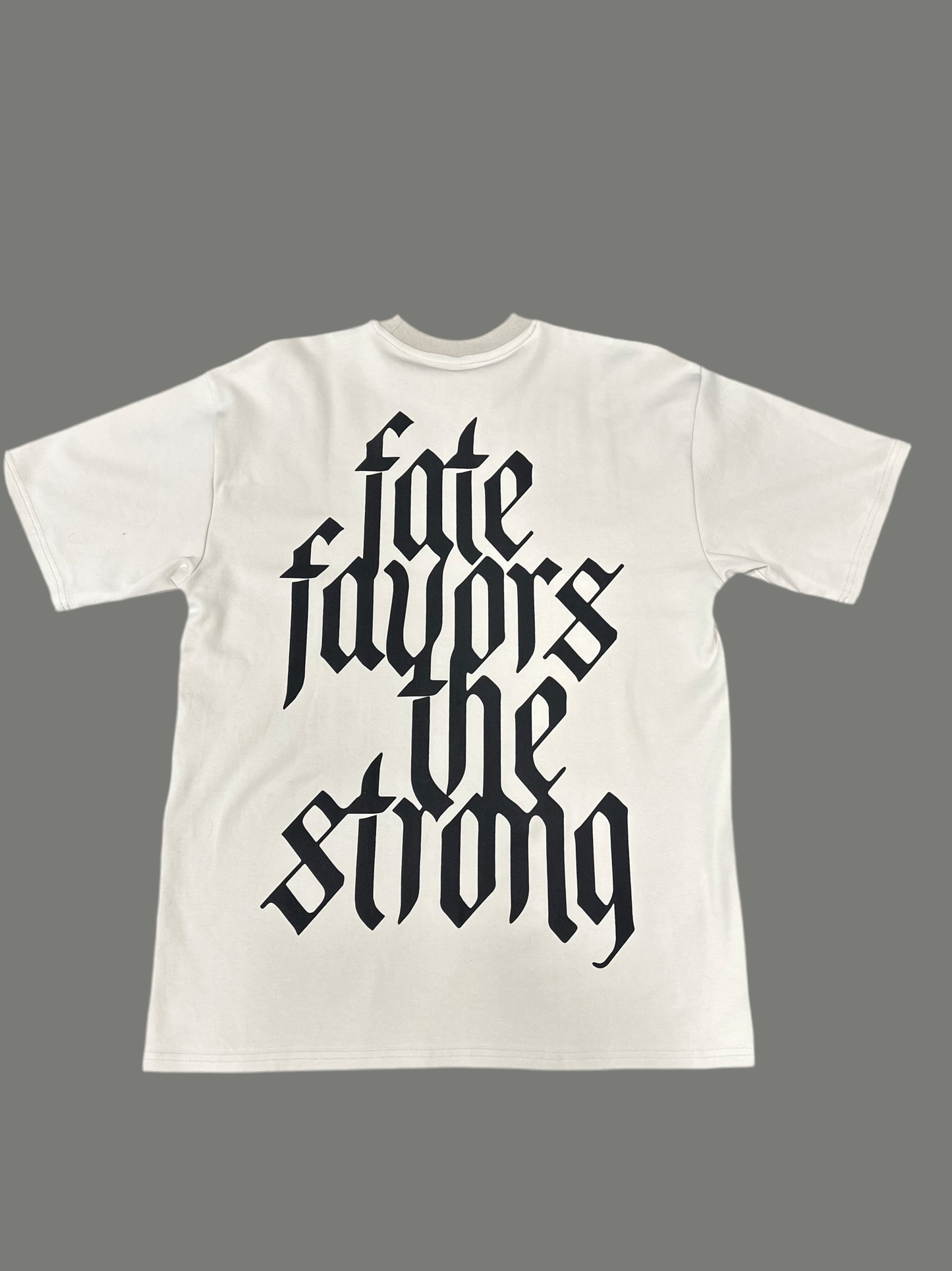 Fate Favors The Strong - Tee